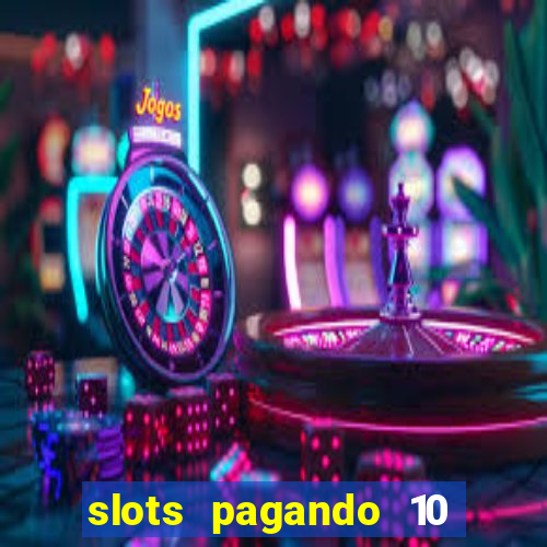 slots pagando 10 no cadastro facebook